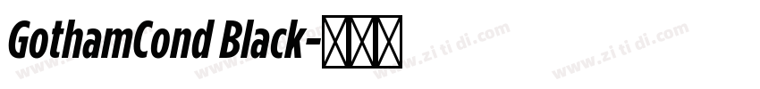 GothamCond Black字体转换